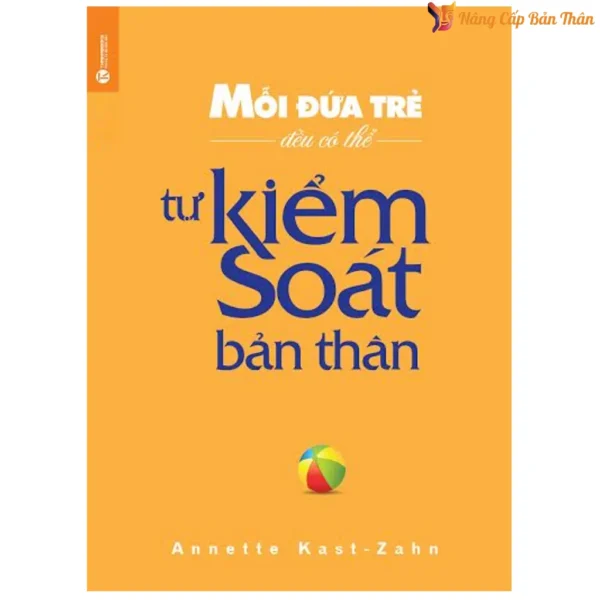 Sách Mỗi Đứa Trẻ Đều Có Thể Tự Kiểm Soát Bản Thân